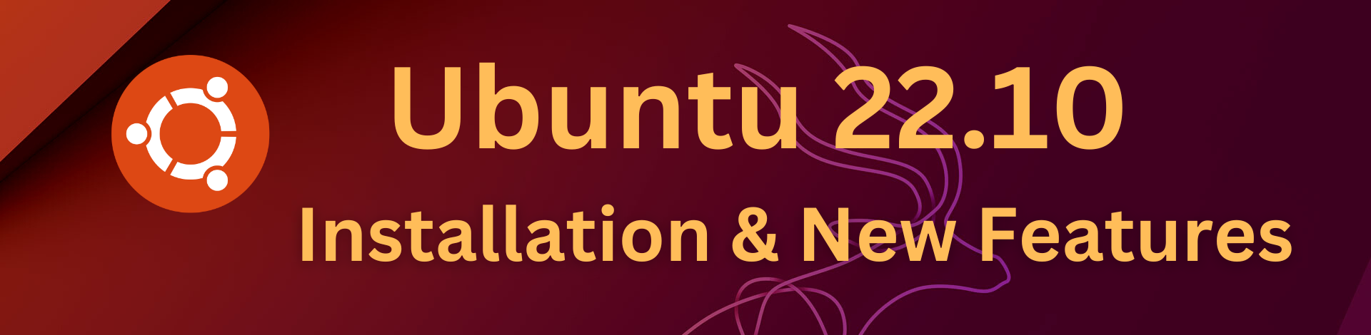 Ubuntu 22.10 Installation & Features